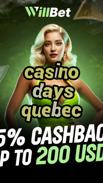 casino days quebec-igamblingorder.com
