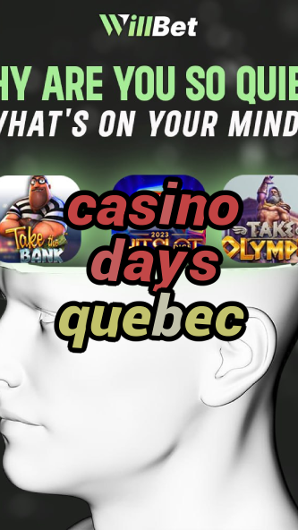 casino days quebec-igamblingorder.com